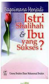 Bagaimana menjadi istri shalihah & yang sukses?