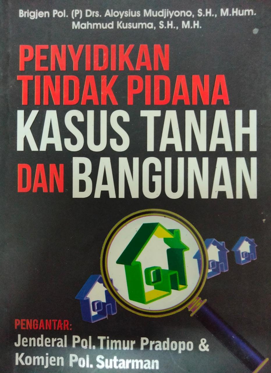 Penyidikan tindak pidana kasus tanah dan bangunan