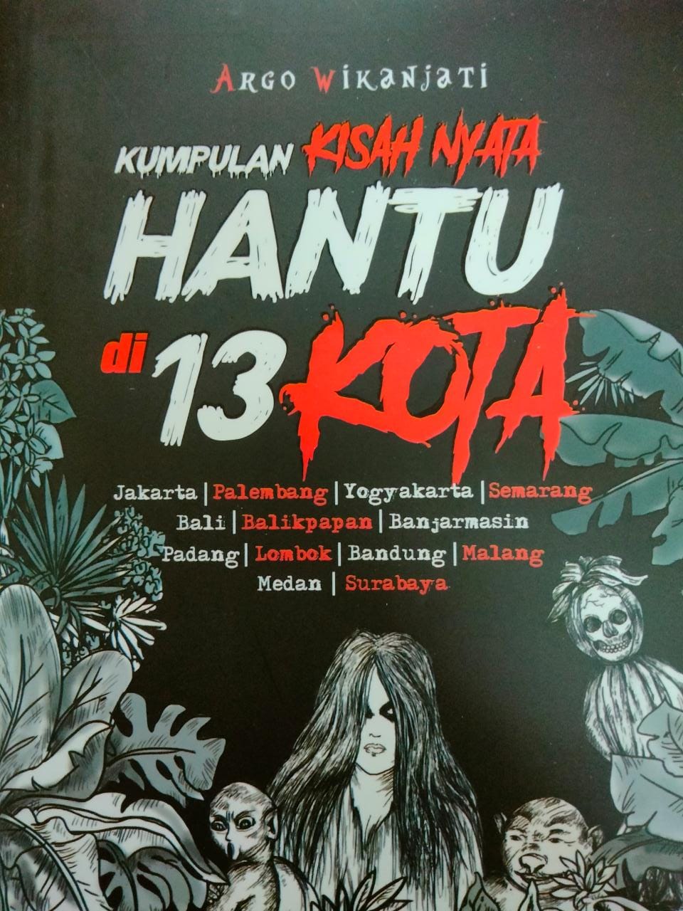 Kumpulan nyata hantu di 13 kota