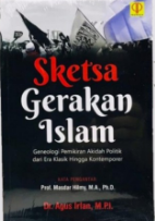 Sketsa gerakan islam : geneologi pemikiran akidah politik dari era klasik hingga kontemporer
