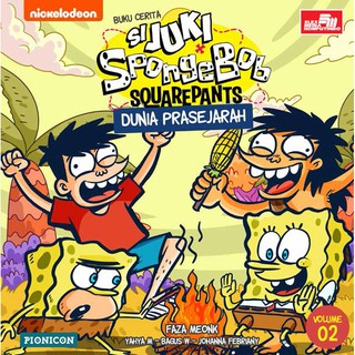 SpongeBob Squarepants x si Juki :  dunia prasejarah / Faza Meonk, Yahya M.