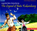 Legenda Batu Kukumbung : The Legend of Batu Kukumbung