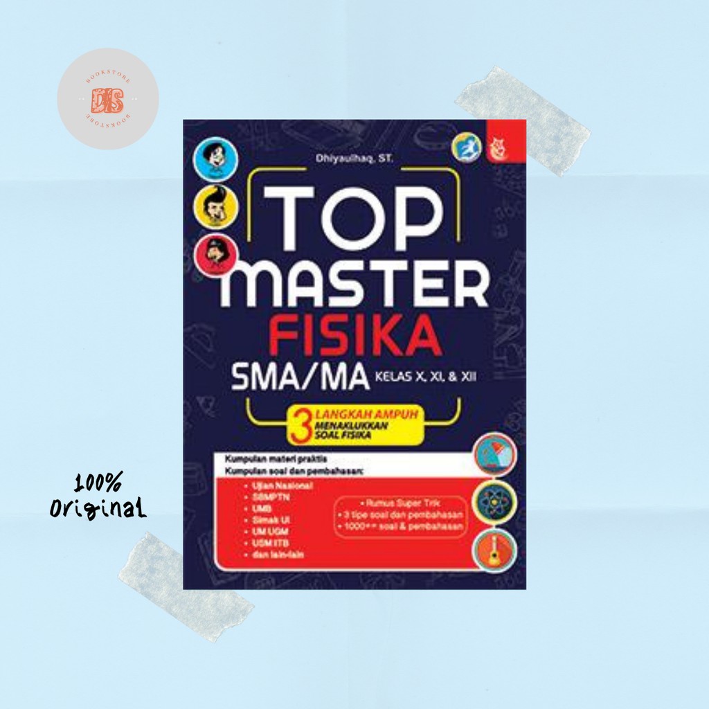 TOP MASTER FISIKA SMA/MA KELAS X,XI & XII : 3 langkah ampuh menaklukan soal fisika
