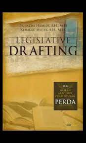 Legislative drafting : seri naskah akademik pembentukan perda