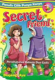 Secret Friend :  Persahabatan Rahasia Dua Gadis / Diajeng Ayu