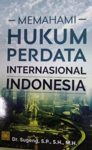 Memahami hukum perdata internasional indonesia