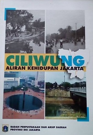 Ciliwung aliran kehidupan jakarta