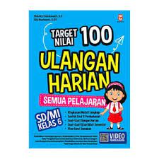 Target Nilai 100 Ulangan Harian SEMUA PELAJARAN :  SD/MI kelas 6 / Shanty Indraswary