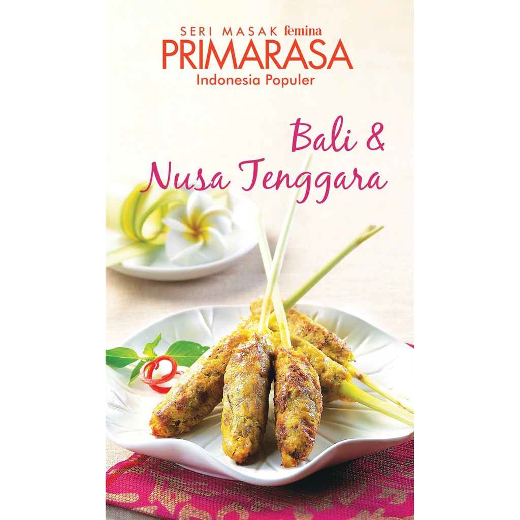 Seri masak femina primarasa indonesia populer : Bali & Nusa Tenggara