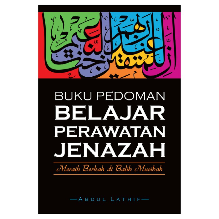Buku pedoman belajar perawatan jenazah untuk pemula