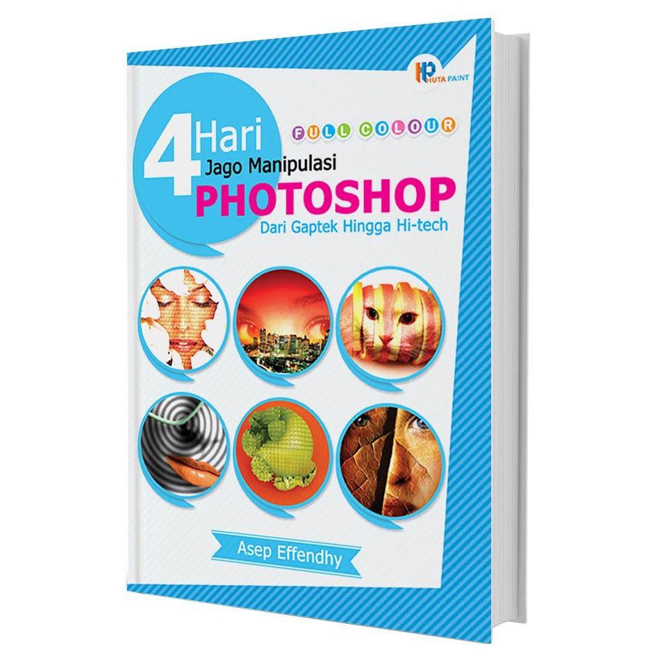 4 hari jago manupulasi photoshop dari gaptek hingga hi-tech
