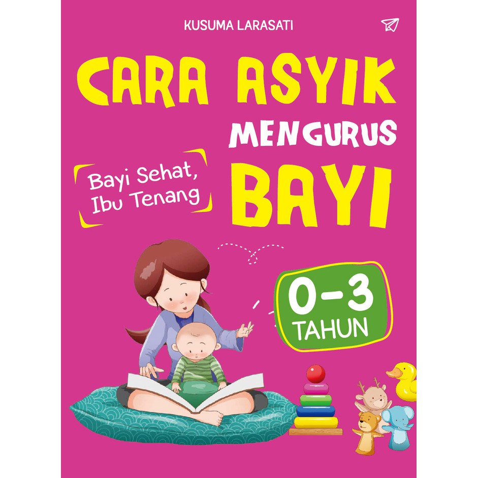 Cara asyik mengurus bayi