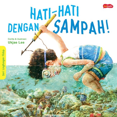 Hati-hati dengan sampah!