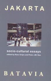 Jakarta - Batavia : Socio - Cultural Essays