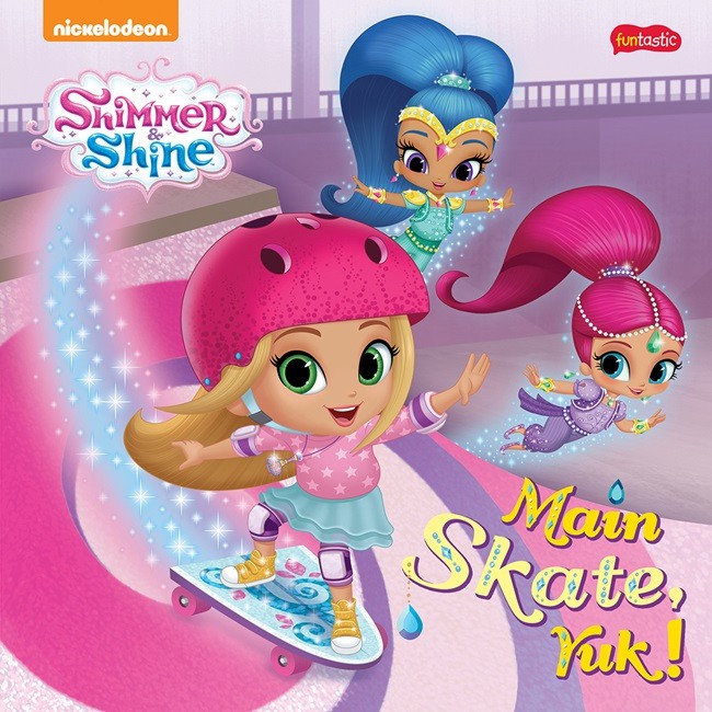Shimmer and shine : main skate yuk!
