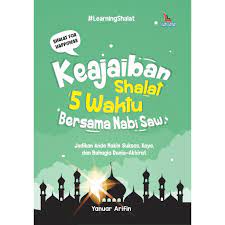 Keajaiban shalat 5 waktu bersama Nabi SAW.