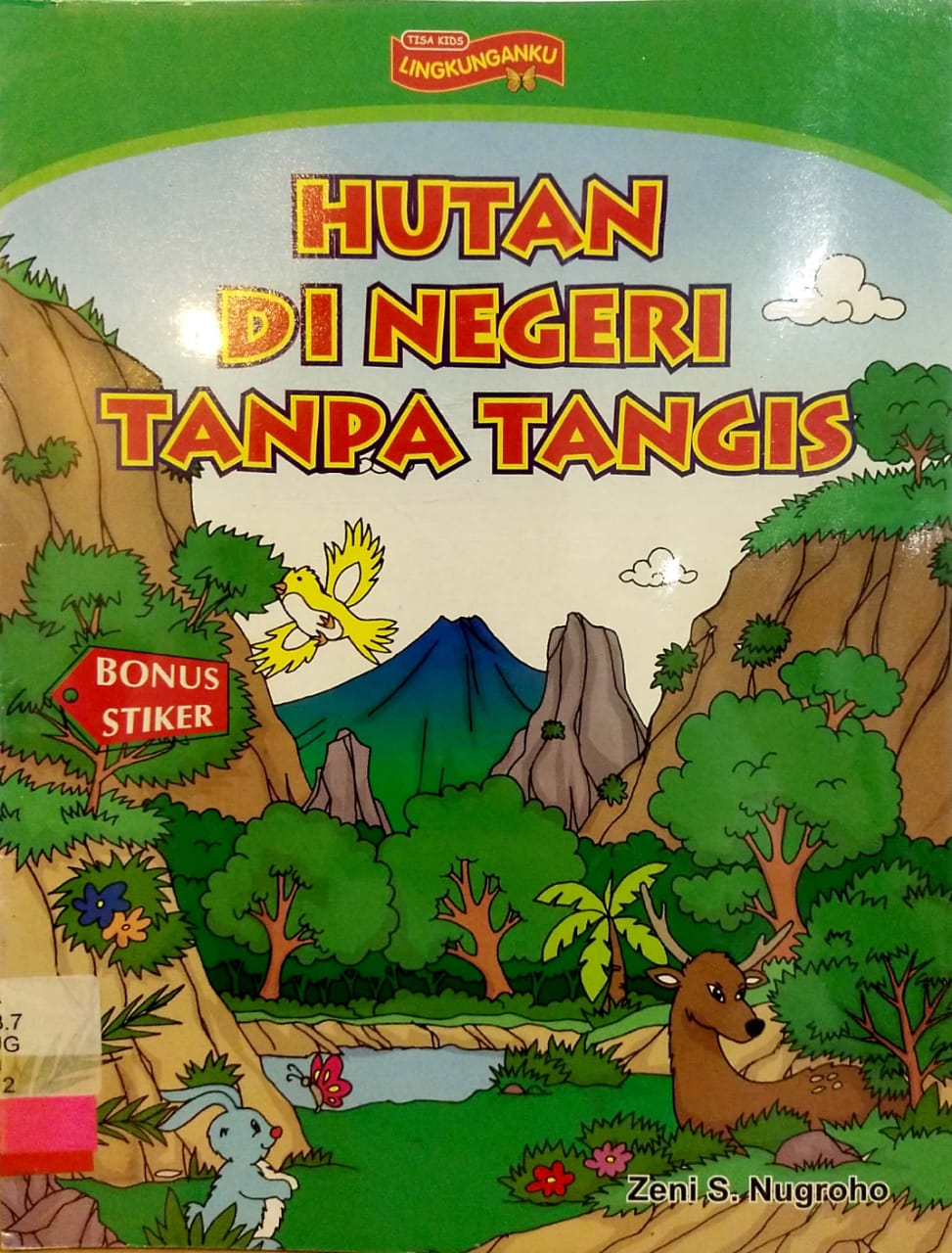 Hutan Di Negeri Tanpa Tangis / Zeni S. Nugroho; editor Tiara D. Andarastuti