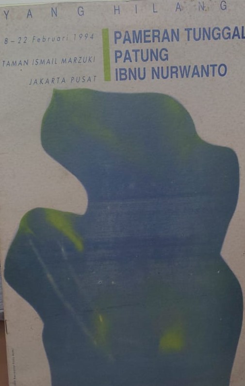 Pameran tunggal patung ibnu nurwanto : 8-22 februari 1994 di taman ismail marzuki jakarta pusat