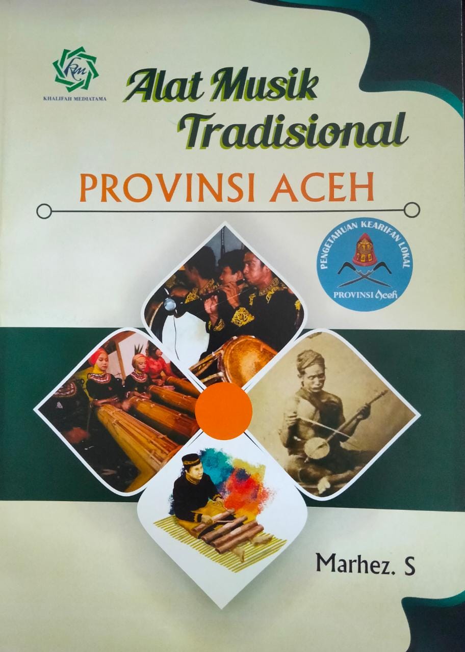 Alat musik tradisional Provinsi Aceh / Marhez. S. Penata Letak dan Desain Sampul, Subhan Marhesa.