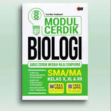 Modul cerdik biologi SMA/MA kelas X,XI, dan XII