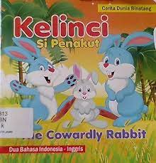 Kelinci si penakut = the cowardly rabbit