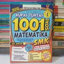 Kupas Tuntas 1001 Soal Matematika : Kelompok seni, Pariwisata, Akuntansi, Sosial, Administrasi perkantoran, dan Teknologi kerumahtanggaan
