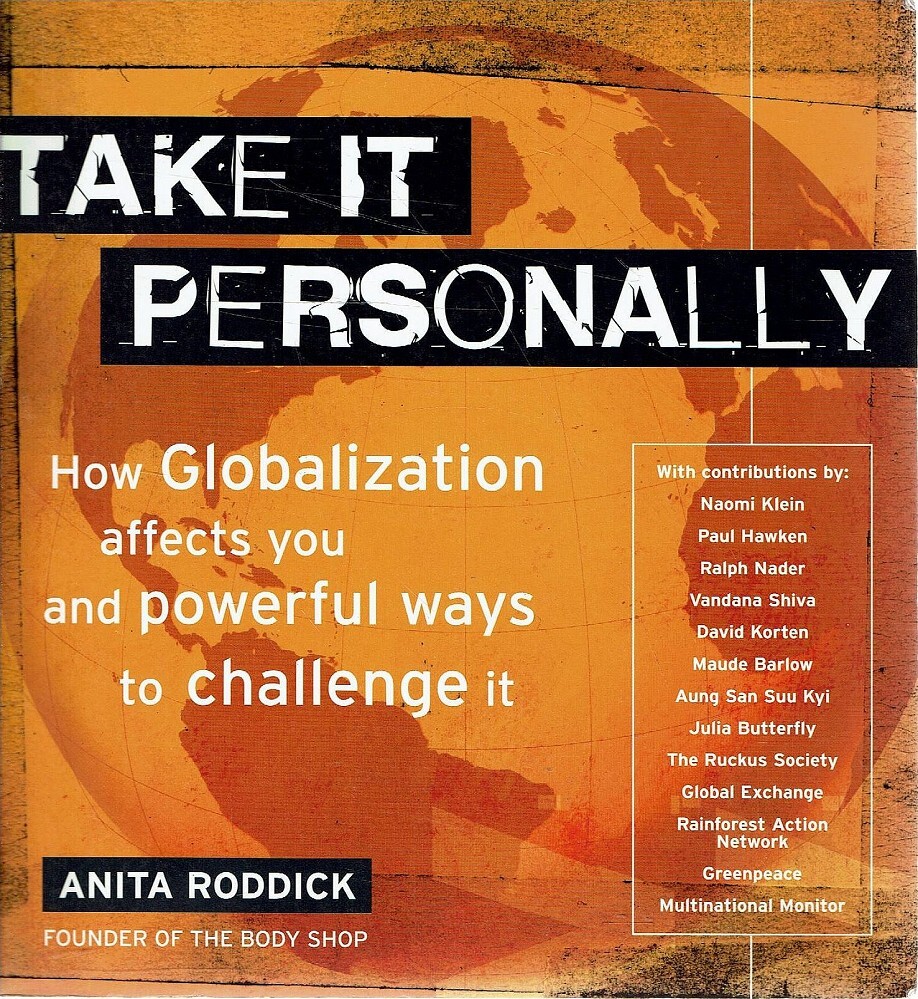 Take it personally : How globalization affects you and powerful ways to challenge it