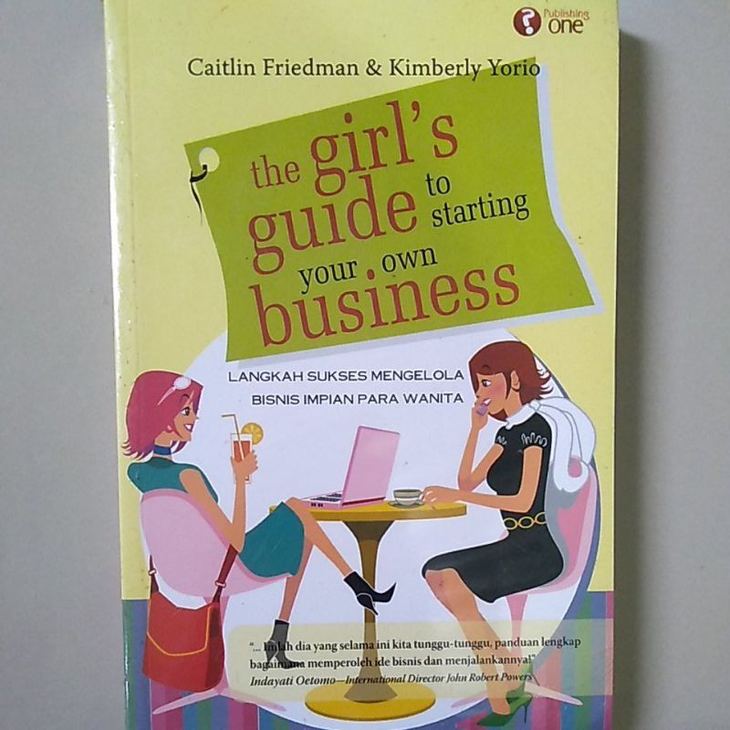 The girl's guide to starting your own business : langkah sukses mengelola bisnis impian para wanita