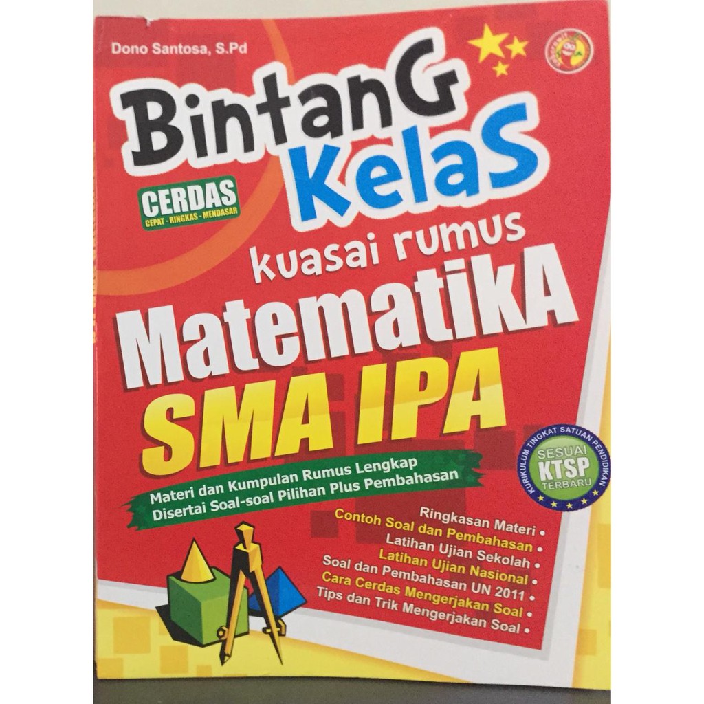 Bintang kelas kuasai rumus matimatika SMA IPA / Dono Santosa, penyunting; Francisca, pemeriksa aksara; Dita A.