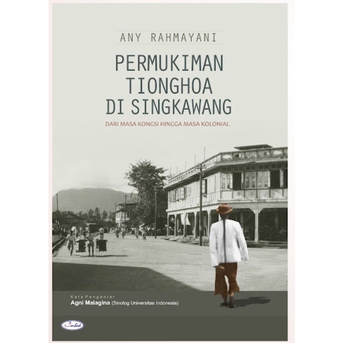 Permukiman Tionghoa di Singkawang : dari masa kongsi hingga masa kolonial