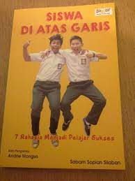 Siswa di atas garis : 7 rahasia menajdi pelajar sukses