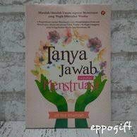 Tanya jawab seputar menstruasi / Siti Nur Khamzah. Editor, Hira; Tata Sampul, Zizi; Tata Isi, Atika; Pracetak, Wardi.