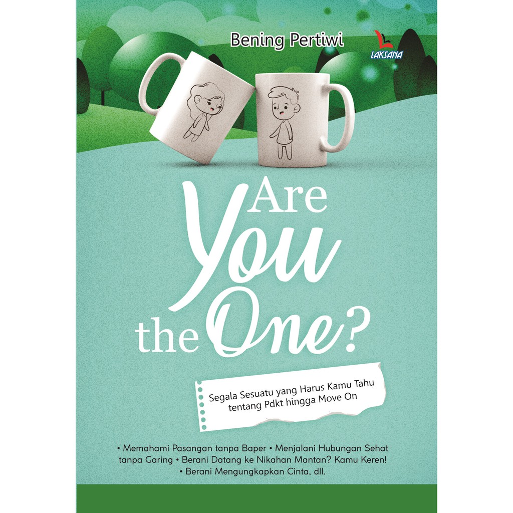 Are you the one? :  Segala sesuatu yang harus kamu tahu tentang Pdkt hingga move on / Bening Pertiwi; Nadhivah; Ferdika; Vitrya; Wardi