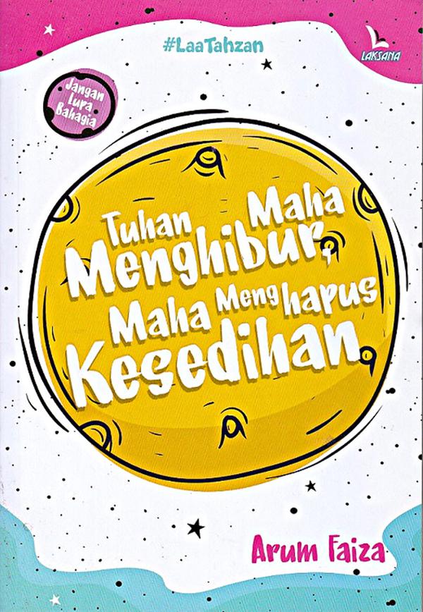 Tuhan Maha menghibur, Maha mengahapus kesedihan