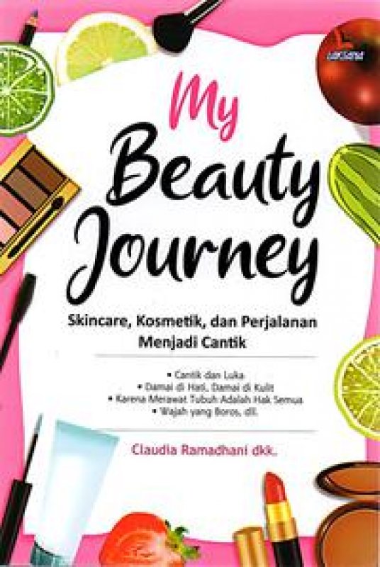 My beauty journey : Skincare, Kosmetik, dan Perjalanan menjadi cantik