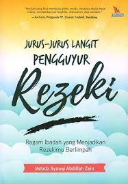 Jurus-Jurus Langit Pengguyur Rejeki : Ragam Ibadah yang Menjadikan Rezekimu Berlimpah