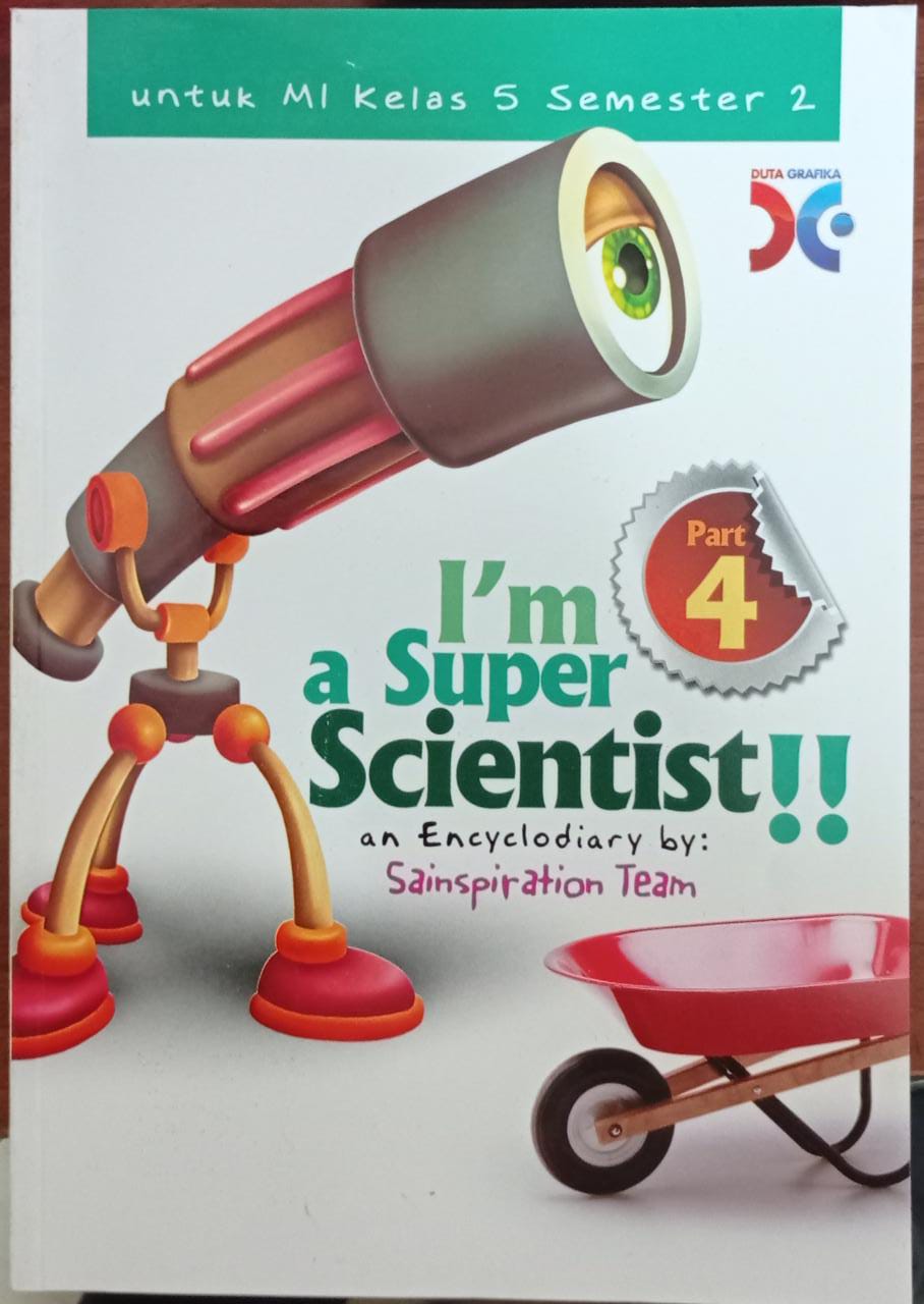 I'm a super scientist!! part 4 : an encyclodiary untuk MI kelas 5 semester 2