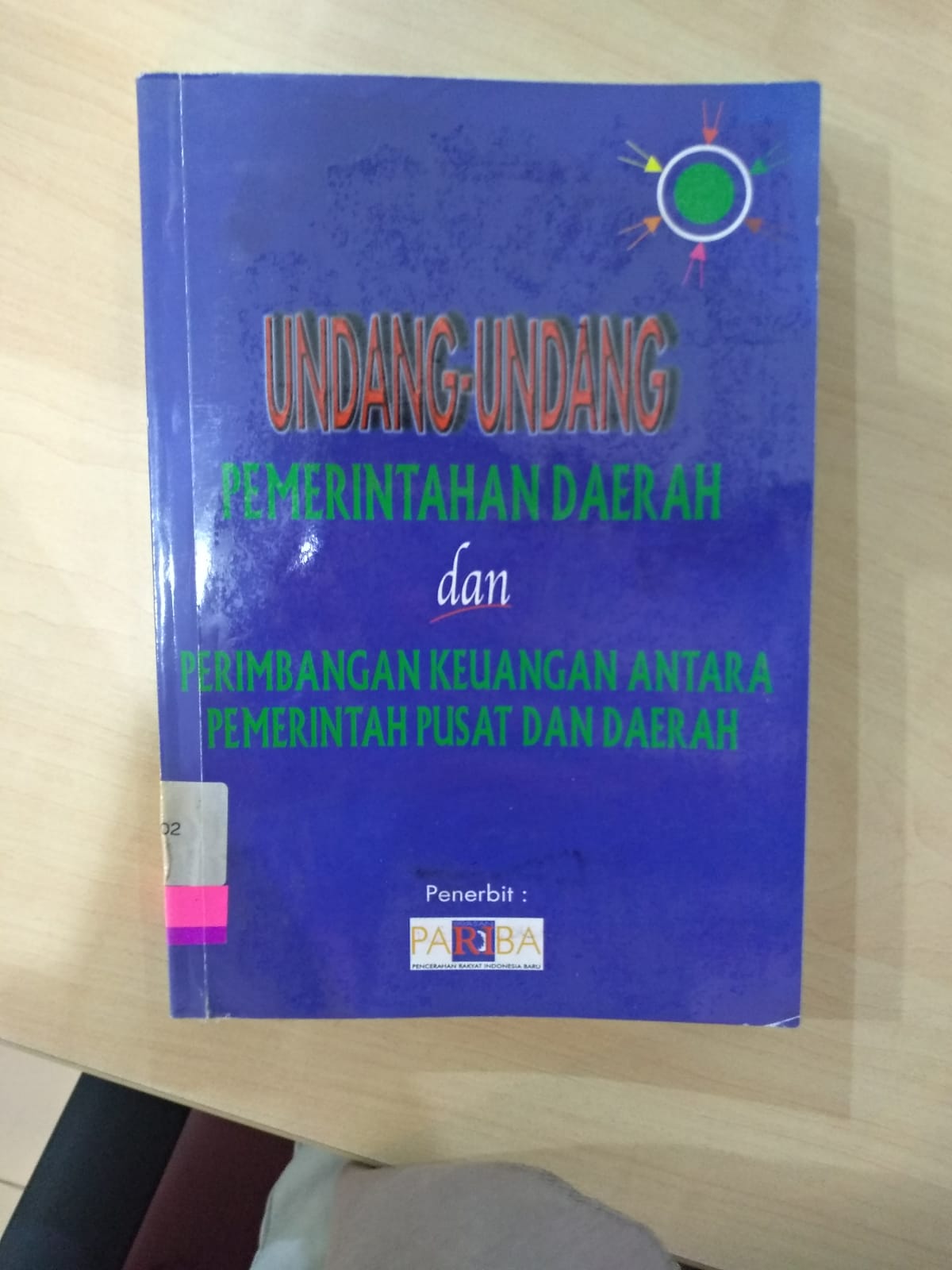 Undang-Undang Pemerintah Daerah dan Perimbangan Keuangan antara Pemerintah Pusat dan Daerah