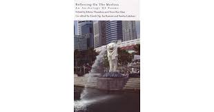 Reflecting on the Merlion : An Anthology of Poems