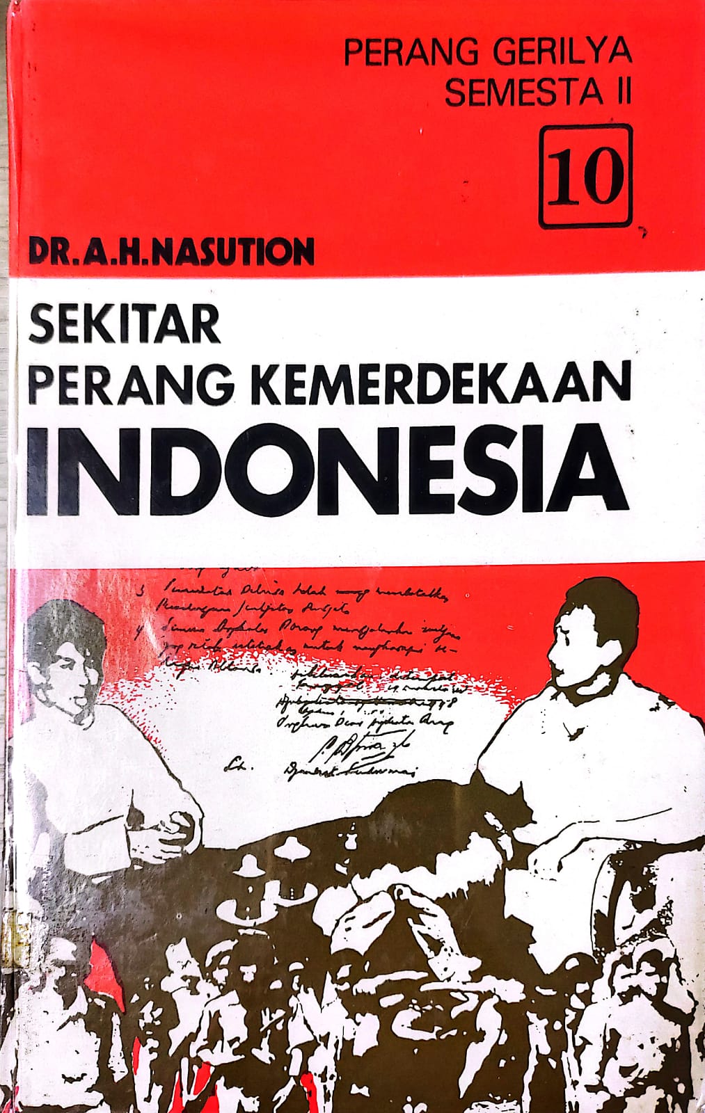 Sekitar perang kemerdekaan Indonesia jilid 10 : perang gerilya semesta II