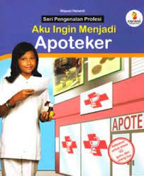 seri pengenalan profesi;aku ingin menjadi apoteker