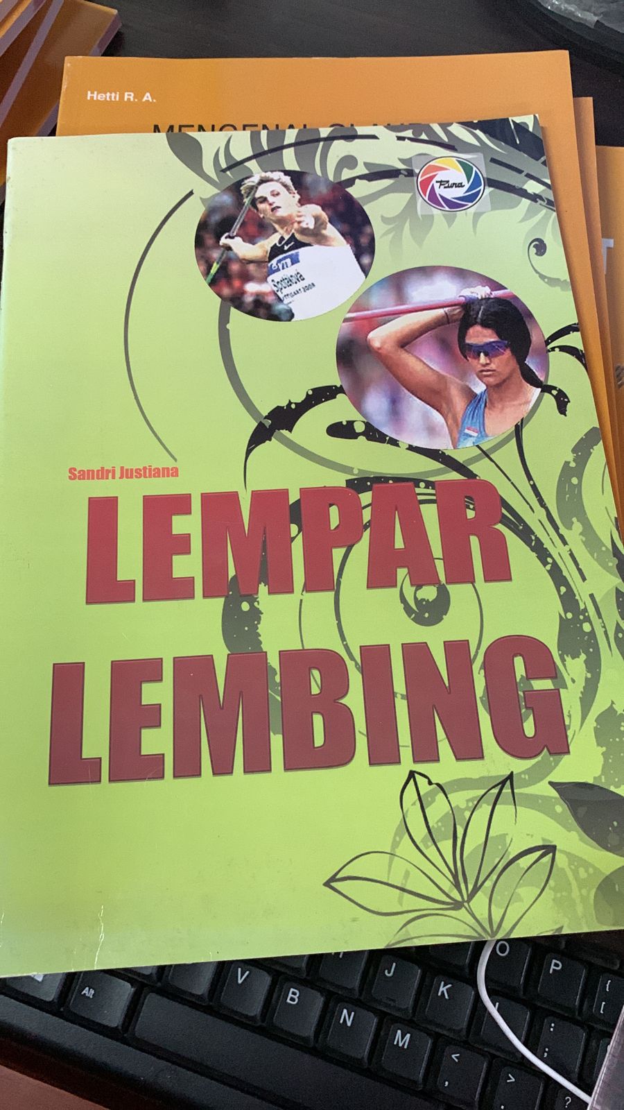 Lempar lembing / Sandri Justiana, Lia Setiawati ; Didin Indrayana; Aldhy Armansyah