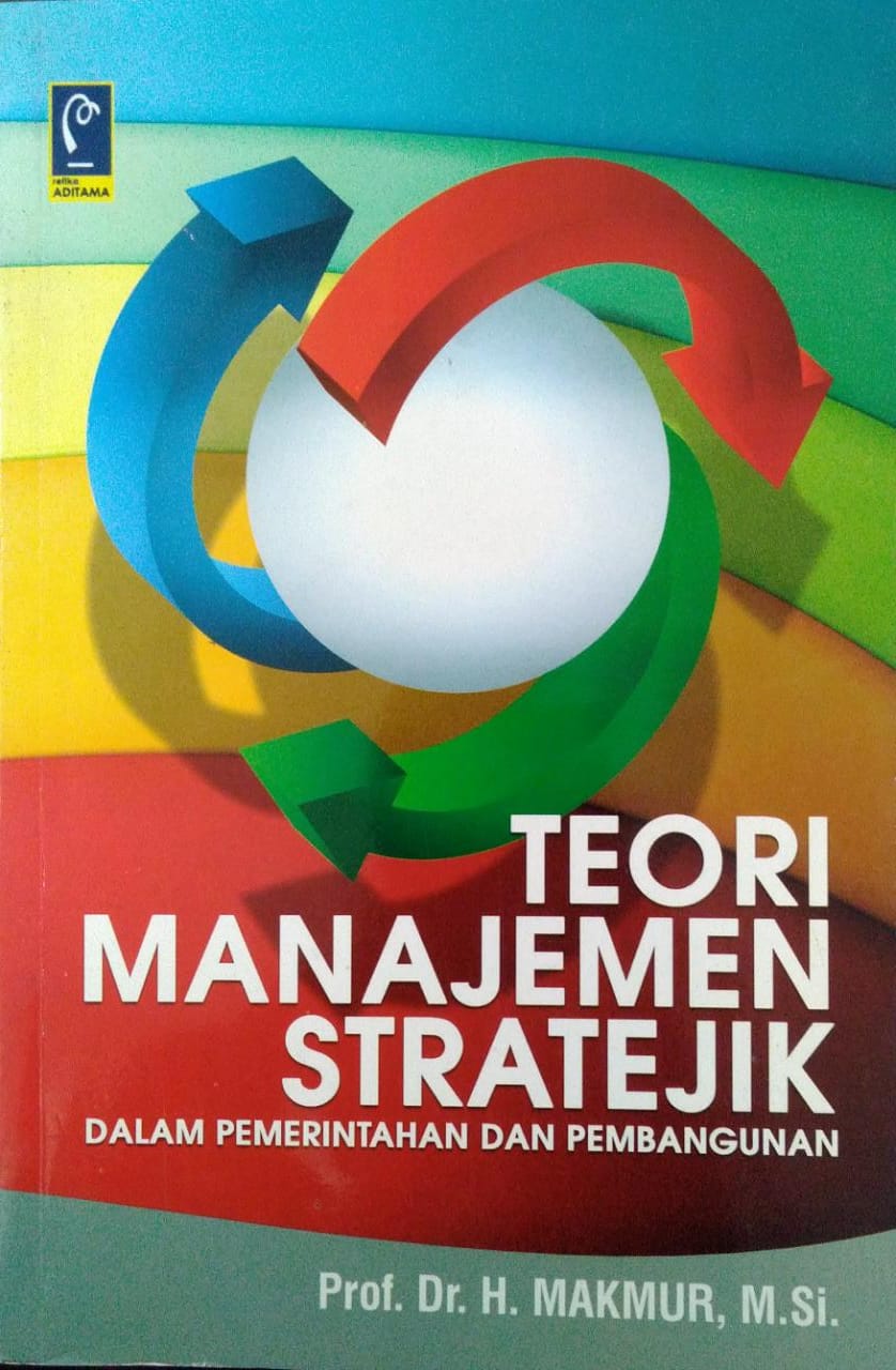 Teori manajemen stratejik : Dalam pemerintahan dan pembangunan