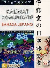 kalimat komunikatif bahasa jepang : metode gakushudo