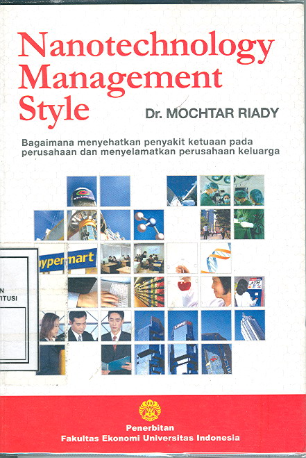 Nanotechnology Management Style : Bagaimana Menyehatkan Penyakit Ketuaan Pada Perusahaan Dan Menyelamatkan Perusahaan Keluarga