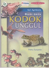 Budi Daya Kodok Unggul : Seri Agribisnis