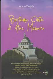 Bertemu cinta di atas menara / Ainun Zaujah