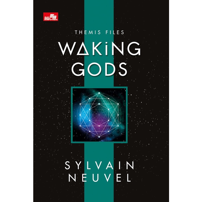 Waking Gods / Sylvain Neuvel, Alih bahasa; Eka Budiarti, Penyunting; Fidyastria Saspida