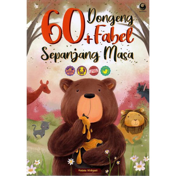 60+ Dongeng Fabel Sepanjang Masa / Husna Widyani, Penyunting; Gina Rizki Septiani