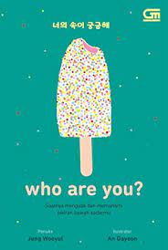 Who Are You? : Saatnya menguak dan memahami pikiran bawah sadarmu